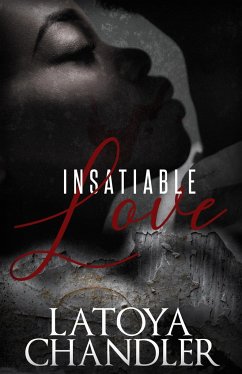 Insatiable Love - Chandler, Latoya