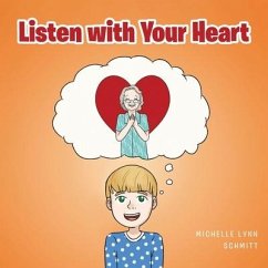Listen with Your Heart - Schmitt, Michelle Lynn