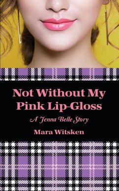 Not Without My Pink Lip-Gloss - Witsken, Mara