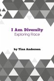 I Am Diversity: Exploring Race