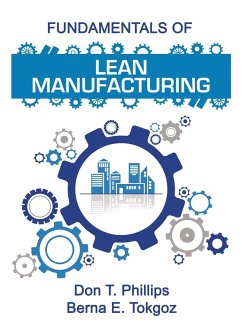 Fundamentals of Lean Manufacturing - Phillips, Don T.; Tokgoz, Berna E.