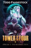 Tower of the Four, Episode 5: The Resurrection