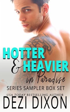 Hotter & Heavier in Paradise Series Sampler Box Set (Hot & Heavy in Paradise, #28) (eBook, ePUB) - Dixon, Dezi