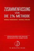 Zusammenfassung von Die 1% Methode: Minimale Veränderung, maximale Wirkung: Kernaussagen und Analyse des Buchs von James Clear (eBook, ePUB)