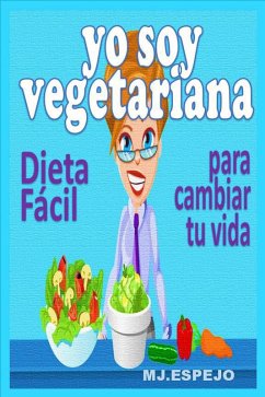 Cover Yo soy vegetariana. Dieta fácil para cambiar de vida (eBook, ePUB)