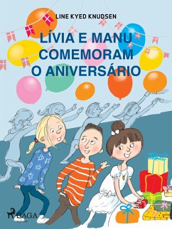 Lívia e Manu comemoram o aniversário (eBook, ePUB) - Knudsen, Line Kyed