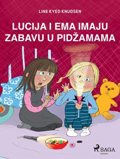 Lucija i Ema imaju zabavu u pidžamama (eBook, ePUB) - Knudsen, Line Kyed