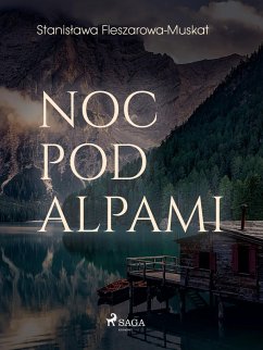 Noc pod Alpami (eBook, ePUB) - Fleszarowa-Muskat, Stanislawa