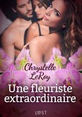 Une fleuriste extraordinaire - Une nouvelle érotique (eBook, ePUB)