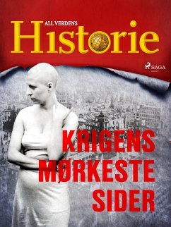 Krigens mørkeste sider (eBook, ePUB) - Historie, All Verdens