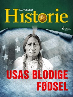 USAs blodige fødsel (eBook, ePUB) - Historie, All Verdens