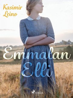 Emmalan Elli (eBook, ePUB) - Leino, Kasimir