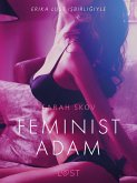Feminist Adam - Erotik Öykü (eBook, ePUB) Feminist Adam - Erotik Öykü (eBook, ePUB)