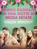 Sogno bagnato di una notte di Mezza estate - Breve racconto erotico (eBook, ePUB)