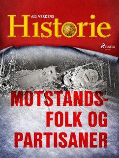 Motstandsfolk og partisaner (eBook, ePUB) - Historie, All Verdens