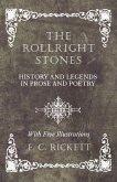 The Rollright Stones - History and Legends in Prose and Poetry - With Five Illustrations (eBook, ePUB)