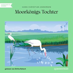 Moorkönigs Tochter (MP3-Download) - Andersen, Hans Christian