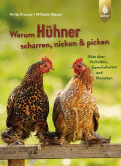Warum Hühner scharren, nicken und picken (eBook, PDF) - Krause, Antje; Bauer, Wilhelm