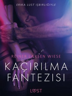 Cover Kaçirilma Fantezisi - Erotik Öykü (eBook, ePUB)