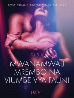 Mwanamwali Mrembo na Viumbe vya Fauni - Hadithi Fupi ya Mapenzi (eBook, ePUB) - Olrik, Olrik