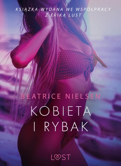 Kobieta i rybak - opowiadanie erotyczne (eBook, ePUB) - Nielsen, Beatrice