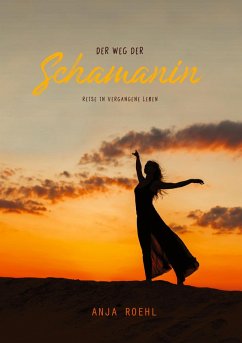 Der Weg der Schamanin (eBook, ePUB) - Roehl, Anja Brigitte
