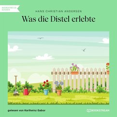 Was die Distel erlebte (MP3-Download) - Andersen, Hans Christian