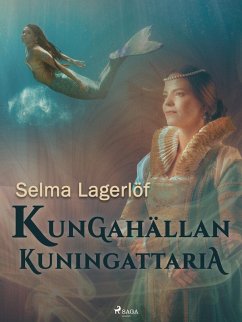 Kungahällan kuningattaria (eBook, ePUB) - Lagerlöf, Selma