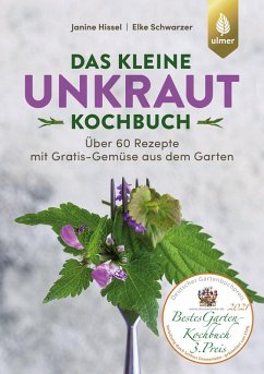 Das kleine Unkraut-Kochbuch (eBook, PDF) - Hissel, Janine; Schwarzer, Elke