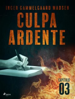 Culpa ardente - Capítulo 3 (eBook, ePUB) - Madsen, Inger Gammelgaard