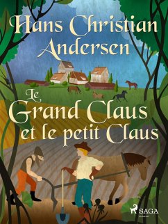 Le Grand Claus et le petit Claus (eBook, ePUB) - Andersen, H. C.