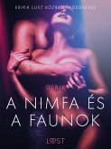 A nimfa és a faunok - Szex és erotika (eBook, ePUB)