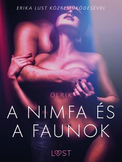 A nimfa és a faunok - Szex és erotika (eBook, ePUB) - Olrik