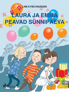 Laura ja Emma peavad sünnipäeva (eBook, ePUB) - Knudsen, Line Kyed