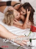 Kåt og lengselsfull (eBook, ePUB)