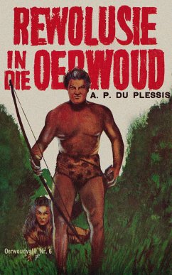 Rewolusie in die Oerwoud (eBook, ePUB) - Du Plessis, A.P.