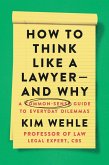 How to Think Like a Lawyer--and Why (eBook, ePUB)