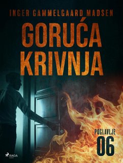 Goruća krivnja - Šesto poglavlje (eBook, ePUB) - Madsen, Inger Gammelgaard