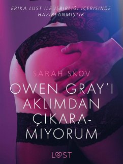 Cover Owen Gray'i Aklimdan Çikaramiyorum - Erotik öykü (eBook, ePUB)