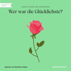 Wer war die Glücklichste? (MP3-Download) - Andersen, Hans Christian