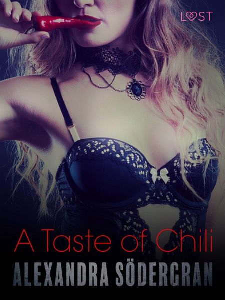 A Taste of Chili - Erotic Short Story (eBook, ePUB) A Taste of Chili - Erotic Short Story (eBook, ePUB)