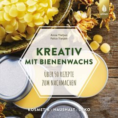 Kreativ mit Bienenwachs (eBook, PDF) - Tietjen, Anne; Tietjen, Falco