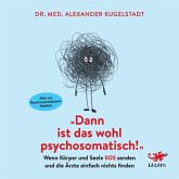 Dann ist das wohl psychosomatisch! (MP3-Download)