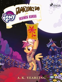 My Little Pony - Daring Do ja Ikuinen kukka (eBook, ePUB) Cover My Little Pony - Daring Do ja Ikuinen kukka (eBook, ePUB)