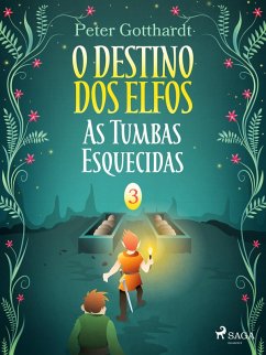 Cover O Destino dos Elfos 3: As Tumbas Esquecidas (eBook, ePUB)