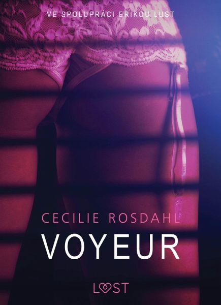 Voyeur - Sexy erotika (eBook, ePUB) Voyeur - Sexy erotika (eBook, ePUB)