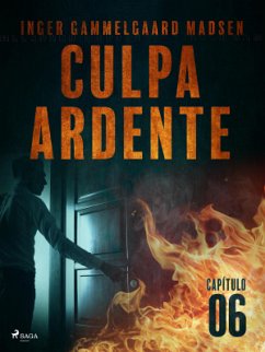 Culpa ardente - Capítulo 6 (eBook, ePUB) - Madsen, Inger Gammelgaard