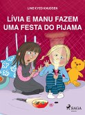 Lívia e Manu fazem uma festa do pijama (eBook, ePUB)