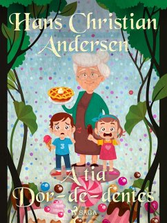 A tia Dor-de-dentes (eBook, ePUB) - Andersen, H. C.