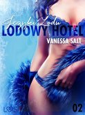 Lodowy Hotel 2: Języki Lodu - Opowiadanie erotyczne (eBook, ePUB)